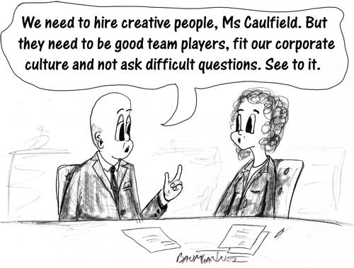 Cartoon: boss wants creative people, but expects them to conform too much